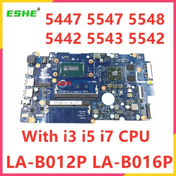 LA-B012P LA-B016P Mainboard Za Dell Inspiron 5447 5547 5548 5442 5542 5543 Prenosni računalnik z Matično ploščo S i3 i5, i7 CPU UMA ali DIS